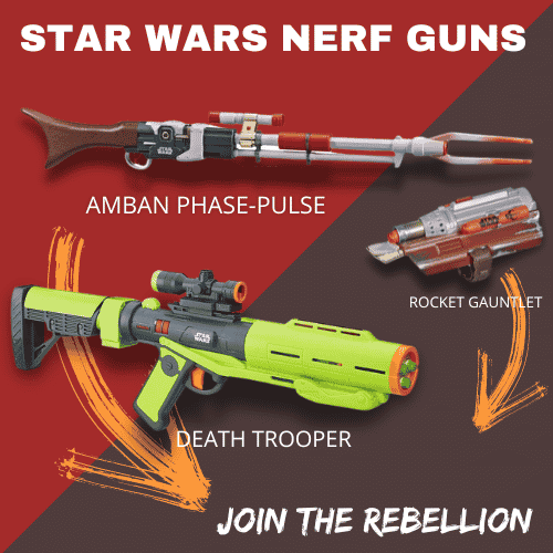 STAR WARS NERF GUNS